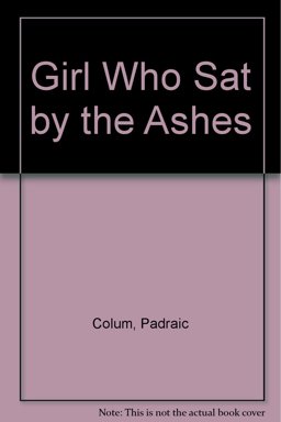 The Girl Who SAT by the Ashes