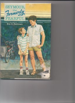 Seymour, the Formerly Fearful