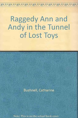 Raggedy Ann and Andy in the Lost Tunnel