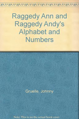 Raggedy Ann and Raggedy Andy's Alphabet and Numbers