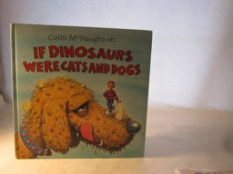 If Dinosaurs Were Cats and Dogs