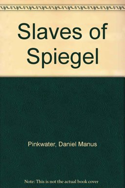 Slaves of Spiegel Slaves of Spiegel