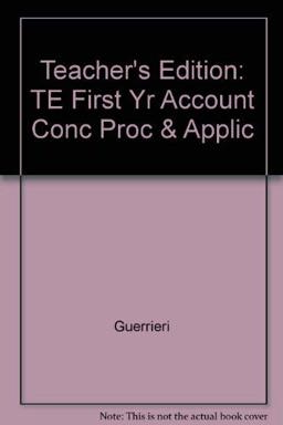 Teacher's Edition: Te First Yr Account Conc Proc and Applic