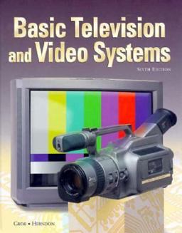 Basic Television and Video Systems 6th 9780028004372 Front Cover