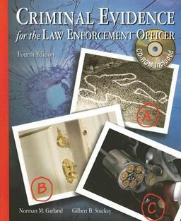 Criminal Evidence for the Law Enforcement Officer 4th 9780028009667 Front Cover