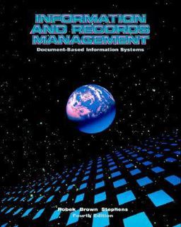 Information and Records Management : Document-Based Information Systems 4th 9780028017938 Front Cover