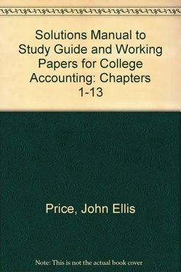 Solutions Manual to Study Guide and Working Papers for College Accounting