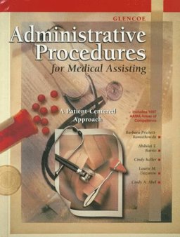 Glencoe Administrative Procedures for Medical Assisting