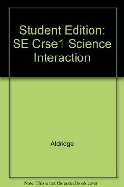 Student Edition: Se Crse1 Science Interaction