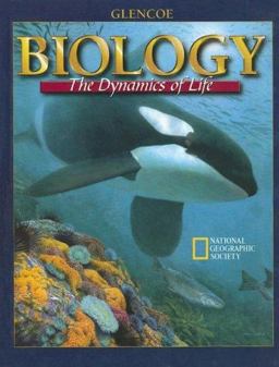 Biology : The Dynamics of Life  9780028282428 Front Cover