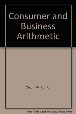 Consumer and Business Arithmetic
