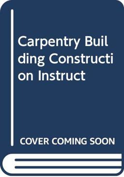 Carpentry and Building Construction