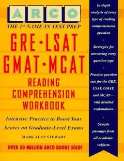 GRE-LSAT-GMAT-MCAT Reading Comprehension Workbook GRE-LSAT-GMAT-MCAT Reading Comprehension Workbook
