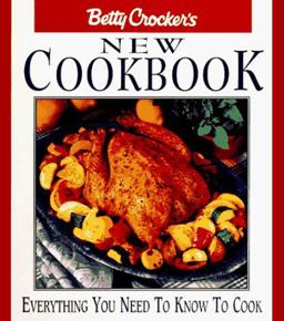 Betty Crocker's New Cookbook Everything You Need to Know to Cook 8th 1996 9780028603957 Front Cover