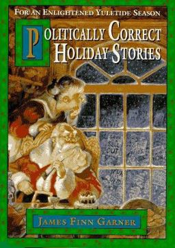Politically Correct Holiday Stories  9780028604206 Front Cover