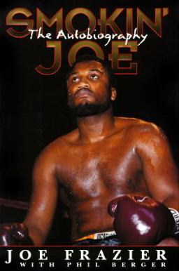 Smokin' Joe The Autobiography of the Champ  9780028608471 Front Cover