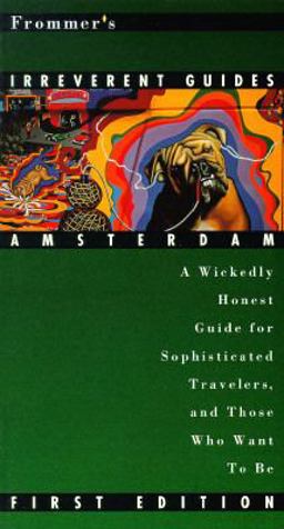 Irreverent Guides to Amsterdam