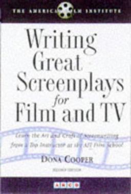 American Film Institute's Guide to Writing Great Screenplays for Film and TV 2nd 9780028615554 Front Cover