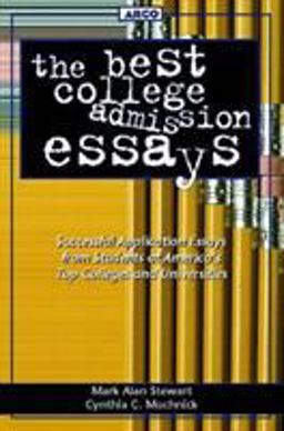 The Best College Admission Essays The Best College Admission Essays