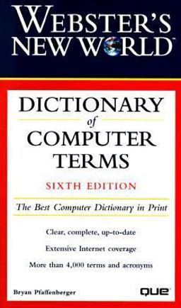 Webster's New World Dictionary of Computer Terms Webster's New World Dictionary of Computer Terms