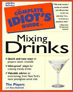 Complete Idiot's Guide to Mixing Drinks  9780028619415 Front Cover