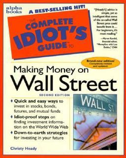 Complete Idiot's Guide to Making Money on Wall Street