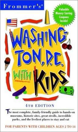 Frommer's Washington, D. C., with Kids