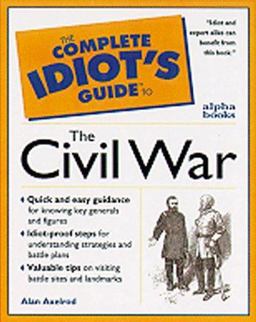 Complete Idiot's Guide to Civil War Complete Idiot's Guide to Civil War