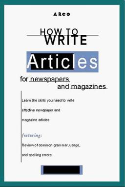 How to Write Articles for Newspapers and Magazines  9780028621906 Front Cover