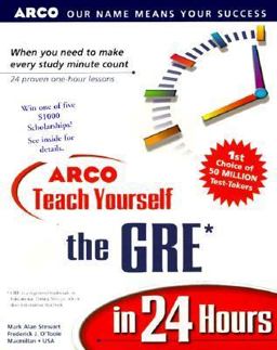 Arco's Teach Yourself to Beat the GRE in 24 Hours Arco's Teach Yourself to Beat the GRE in 24 Hours