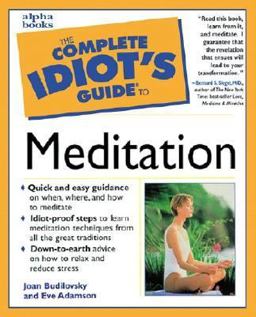 Complete Idiot's Guide to Meditation