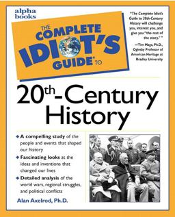Complete Idiot's Guide to 20th Century History Complete Idiot's Guide to 20th Century History