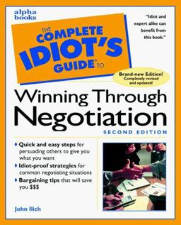 Complete Idiot's Guide to Winning Through Negotiation 2nd 9780028633930 Front Cover