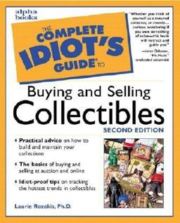 Complete Idiot's Guide to Buying and Selling Collectibles