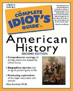 Complete Idiot's Guide to American History Complete Idiot's Guide to American History