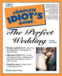 Complete Idiot's Guide to the Perfect Wedding
