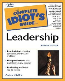 Complete Idiot Guide to Leadership