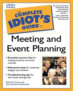 Complete Idiot's Guide to Meeting and Event Planning  9780028640044 Front Cover