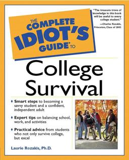 The Complete Idiot's Guide® to College Survival