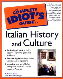Complete Idiot's Guide to Italian History and Culture  9780028642345 Front Cover