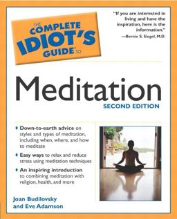 The Complete Idiot's Guide to Meditation