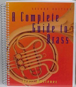 Complete Guide to Brass Instruments and Techniques 2nd 9780028645971 Front Cover