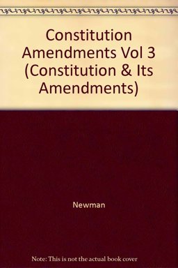 The Constitution and Its Amendments