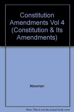 The Constitution and Its Amendments