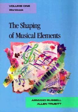 Shaping of Musical Elements Workbook 1st 9780028720906 Front Cover
