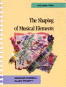 Shaping of Musical Elements  9780028721200 Front Cover