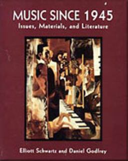 Music since 1945 Issues, Materials, and Literature  9780028730400 Front Cover