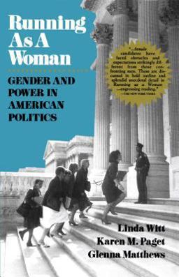 Running As a Woman Gender and Power in American Politics  9780028740690 Front Cover
