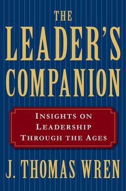 Leader's Companion: Insights on Leadership Through the Ages  9780028740911 Front Cover