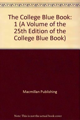 The College Blue Book: Narrative Descriptions (A Volume of the 25th Edition of the College Blue Book)